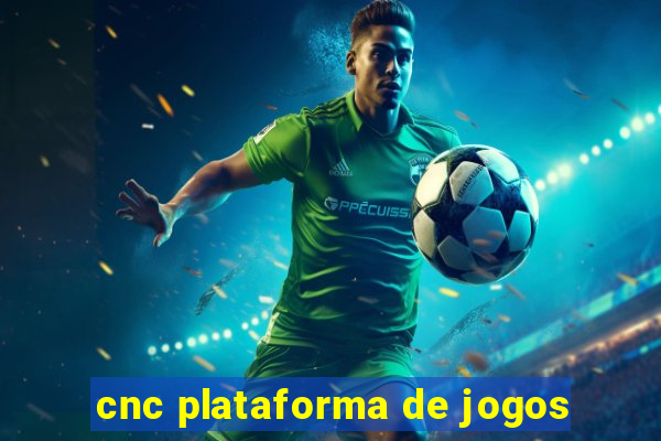 cnc plataforma de jogos